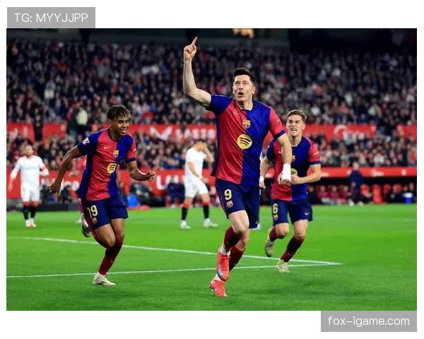 塞维利亚持续优化球队结构，剑指下赛季更高荣誉